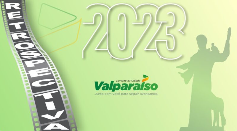 No ano em que Valparaíso completou 28 anos de emancipação política, a cidade não ficou para trás e o Governo investiu pesado em todas as áreas.