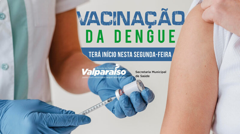 Valparaíso vai começar a aplicar a vacina contra a dengue na rede pública a partir desta segunda-feira (19). O público inicial da campanha são crianças entre 10 e 11 anos