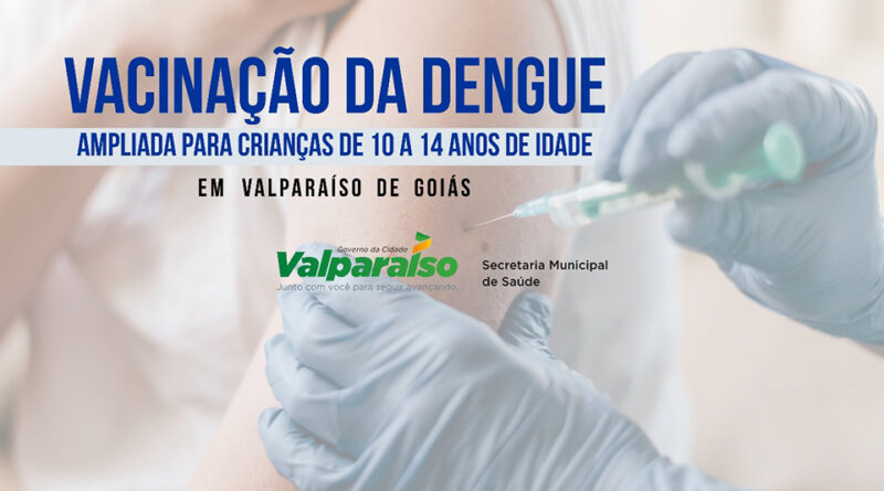 Vacinação contra a dengue é ampliada em Valparaíso