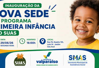 Secretaria de Assistência Social convida à população para a inauguração da Nova Sede do Programa Primeira Infância no SUAS