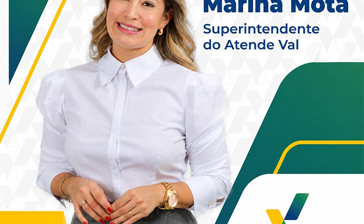 Marina Mota assume a Superintendência do Atende Val e consolida novo momento de crescimento e eficiência