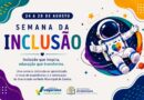 Semana da Inclusão promove atividades na Rede Municipal de Ensino