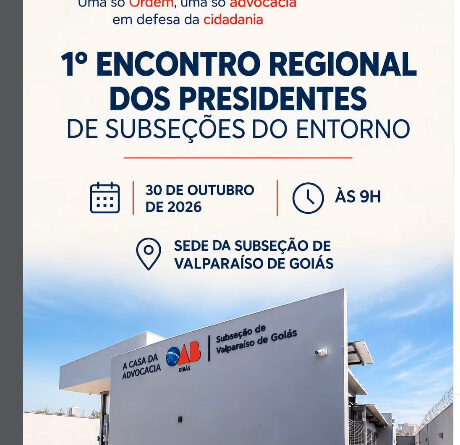 Valparaíso sedia encontro de presidentes de subseções da OAB no Entorno